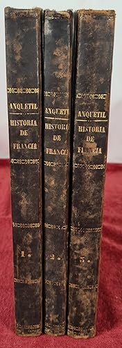 Image du vendeur pour HISTORIA DE FRANCIA. L.P. ANQUETIL. BIBLIOTECA UNIVERSAL. 3 VOL. 1851. mis en vente par Arte & Antigedades Riera