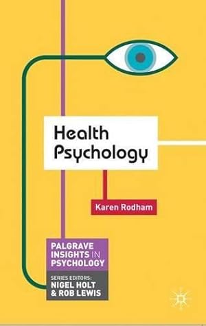 Immagine del venditore per Health Psychology (Palgrave Insights in Psychology series) venduto da WeBuyBooks