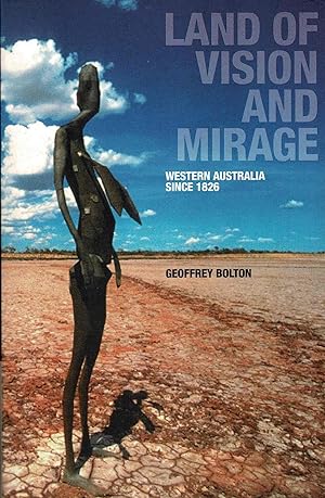 Seller image for Land of Vision and Mirage: Western Australia Since 1826 for sale by Muir Books [Robert Muir Old & Rare Books]