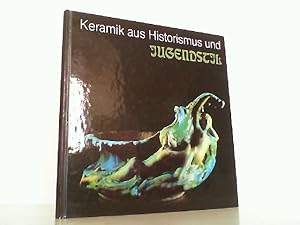 Seller image for Keramik aus Historismus und Jugendstil in Frankreich mit Beispielen aus anderen europischen Lndern. Ausgewhlte Objekte aus zwei Privatsammlungen. for sale by Antiquariat Ehbrecht - Preis inkl. MwSt.