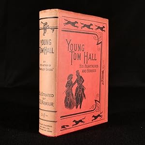 Image du vendeur pour Young Tom Hall, his Heart-aches and Horses mis en vente par Rooke Books PBFA