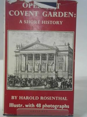 Bild des Verkufers fr Opera At Covent Garden by Harold Rosenthal zum Verkauf von World of Rare Books