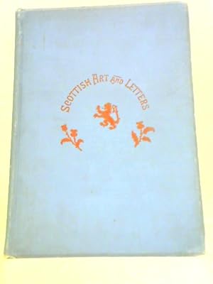 Seller image for Scottish Art & Letters: Second Quarter, February - August, 1902 for sale by World of Rare Books