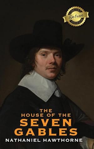 Seller image for The House of the Seven Gables (Deluxe Library Edition) for sale by AHA-BUCH GmbH