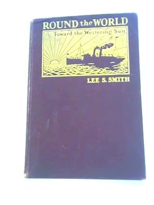 Imagen del vendedor de Round the World Toward the Westering Sun a la venta por World of Rare Books