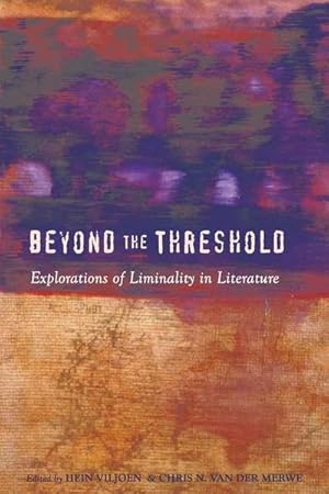 Bild des Verkufers fr Beyond the Threshold : Explorations of Liminality in Literature zum Verkauf von AHA-BUCH GmbH