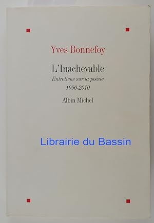 Bild des Verkufers fr L'Inachevable Entretiens sur la posie 1990-2010 zum Verkauf von Librairie du Bassin