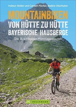Image du vendeur pour Mountainbiken von Htte zu Htte Bayerische Hausberge mis en vente par Wegmann1855
