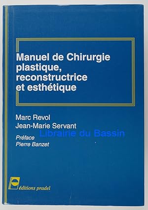 Image du vendeur pour Manuel de Chirurgie plastique reconstructrice et rparatrice mis en vente par Librairie du Bassin