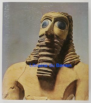 Sumer Assur Babylone Chefs-d'oeuvre du Musée de Bagdad