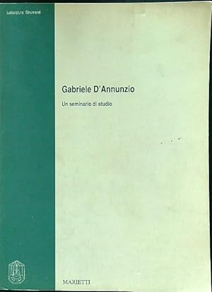 Gabriele d'Annunzio. Un seminario di studio