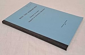 Imagen del vendedor de Why the Humanities? Essays on Some Aspects of University Education a la venta por Bailgate Books Ltd