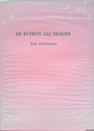 Image du vendeur pour Rini Hurkmans: De ruimte als drager / Rini Hurkmans: The space as vehicle mis en vente par Klondyke