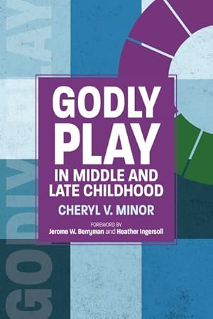 Seller image for Godly Play in Middle and Late Childhood for sale by GreatBookPrices