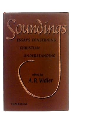 Imagen del vendedor de Soundings: Essays concerning Christian Understanding a la venta por World of Rare Books