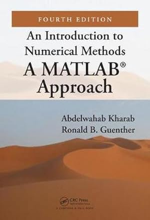 Bild des Verkufers fr An Introduction to Numerical Methods : A MATLAB (R) Approach, Fourth Edition zum Verkauf von AHA-BUCH GmbH