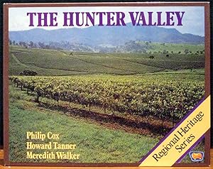 Seller image for THE HUNTER VALLERY. Regional Heritage Series. Photography by David Woodhead. for sale by The Antique Bookshop & Curios (ANZAAB)