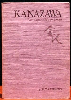 Seller image for KANAZAWA. The Other Side of Japan. for sale by The Antique Bookshop & Curios (ANZAAB)