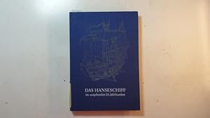 Seller image for Das Hanseschiff im ausgehenden 15. Jahrhundert : (die letzte Hansekogge) for sale by Gebrauchtbcherlogistik  H.J. Lauterbach