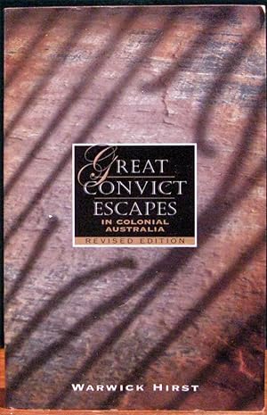 Seller image for GREAT CONVICT ESCAPES IN COLONIAL AUSTRALIA. Revised Edition. for sale by The Antique Bookshop & Curios (ANZAAB)