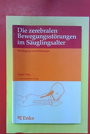 Bild des Verkufers fr Die zerebralen Bewegungsstrungen im Suglingsalter - Frhdiagnose und Frhtherapie. 4. Auflage. zum Verkauf von biblion2