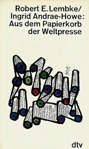 Image du vendeur pour Aus dem Papierkorb der Weltpresse. mis en vente par Leserstrahl  (Preise inkl. MwSt.)