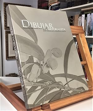 Image du vendeur pour DIBUJAR LA NATURALEZA Ilustradores Naturalistas En El Jardn Botnico De La Universidad De Valencia mis en vente par La Bodega Literaria