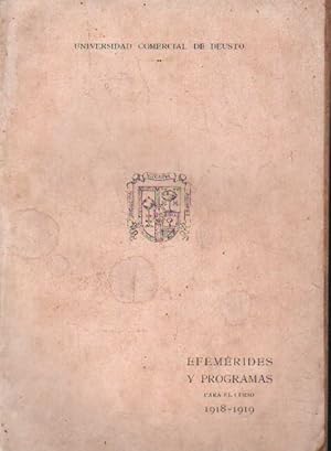 UNIVERSIDAD COMERCIAL DE DEUSTO. EFEMÉRIDES Y PROGRAMAS PARA EL CURSO 1918-1919