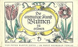 Seller image for Die anmutige Kunst, Blumen zu ordnen. for sale by Leserstrahl  (Preise inkl. MwSt.)