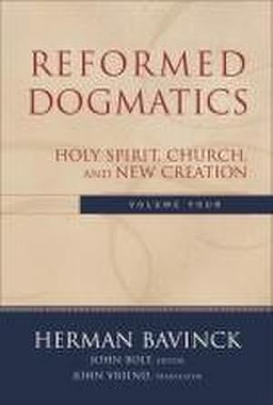 Immagine del venditore per Reformed Dogmatics - Holy Spirit, Church, and New Creation venduto da AHA-BUCH GmbH