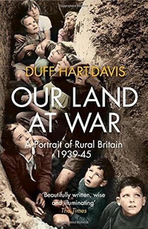 Seller image for Our Land at War: A Portrait of Rural Britain 193945 for sale by WeBuyBooks