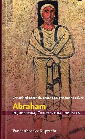Bild des Verkufers fr Abraham in Judentum, Christentum und Islam zum Verkauf von Paderbuch e.Kfm. Inh. Ralf R. Eichmann