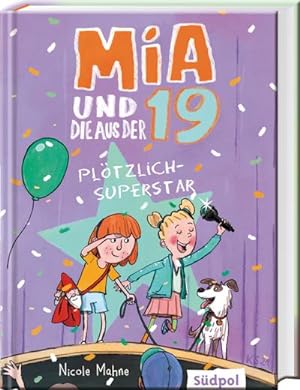 Seller image for Mia und die aus der 19 - Pltzlich Superstar for sale by Wegmann1855