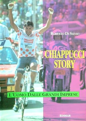 Seller image for Chiappucci story. L'uomo dalle grandi imprese for sale by Miliardi di Parole