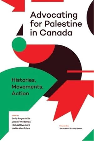 Seller image for Advocating for Palestine in Canada : Histories, Movements, Action for sale by GreatBookPrices