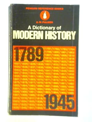 Seller image for A Dictionary of Modern History, 1789-1945 for sale by World of Rare Books