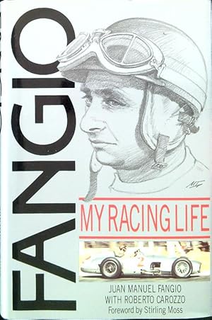 Imagen del vendedor de Fangio. My racing life a la venta por Miliardi di Parole