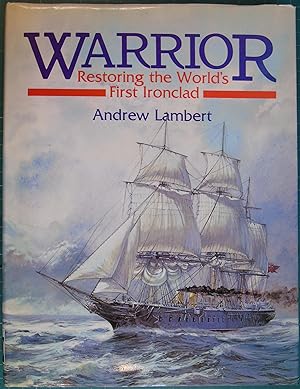 Seller image for Warrior": Restoring the World's First Ironclad for sale by Hanselled Books