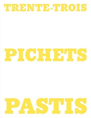 Seller image for TRENTE-TROIS PICHETS PASTIS for sale by Librairie Couleur du Temps