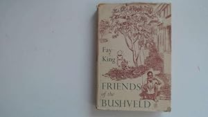 Imagen del vendedor de THE FRIENDS OF THE BUSHVELD. a la venta por Goldstone Rare Books