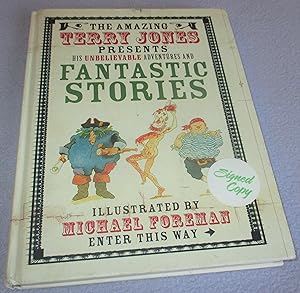 Immagine del venditore per The Fantastic World of Terry Jones: Fantastic Stories (Signed by Illustrator, Michael Foreman) venduto da Bramble Books