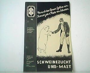 Bild des Verkufers fr Schweinezucht und -mast. Land- und hauswirtschaftlicher Auswertungs- und Informationsdienst - Heft 95. zum Verkauf von Antiquariat Kirchheim