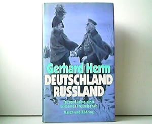 Image du vendeur pour Deutschland - Russland. Tausend Jahre einer seltsamen Freundschaft. mis en vente par Antiquariat Kirchheim