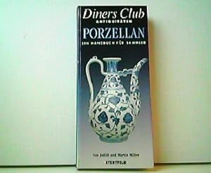 Porzellan - Ein Handbuch für Sammler. Diners Club Antiquitäten.