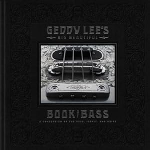 Imagen del vendedor de Geddy Lee's Big Beautiful Book of Bass a la venta por Wegmann1855