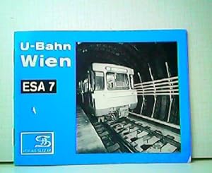 Imagen del vendedor de U-Bahn Wien. ESA 7 - Eisenbahn-Sammelheft Nr. 7. a la venta por Antiquariat Kirchheim