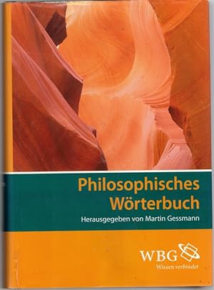 Philosophisches Wörterbuch. Begründet von Heinrich Schmidt. Neu herausgegeben von Martin Gessmann...