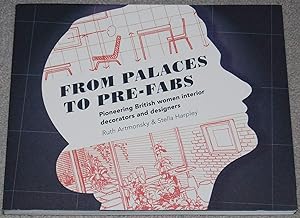 Seller image for From palaces to pre-fabs : pioneering British women interior decorators and designers for sale by Springhead Books