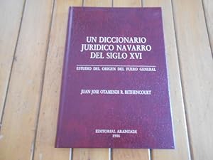 Seller image for Un diccionario jurdico navarro del siglo XVI. Estudio del Origendel Fuero General. for sale by Librera Camino Bulnes