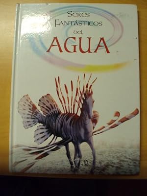 Seller image for SERES FANTSTICOS DEL AGUA for sale by LIBRERIA AZACAN